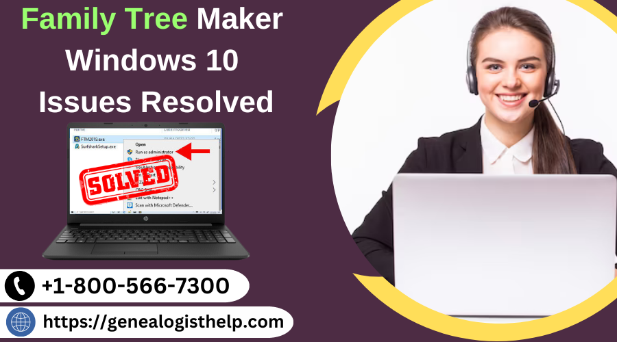 Family Tree Maker Windows 10 Issues Resolved